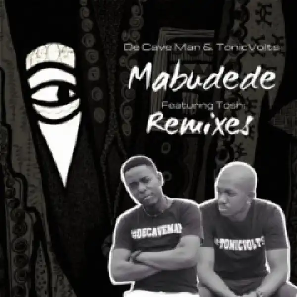 De Cave Man - Mabudede (Xtetiqsoul Remix) ft Tonicvolts, Toshi